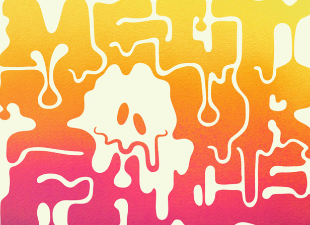 Melt Your Face Off