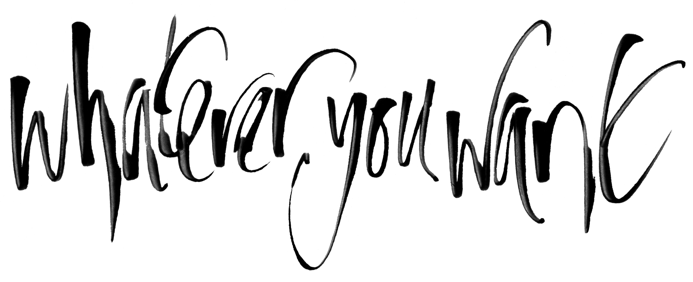 Whatever You Want