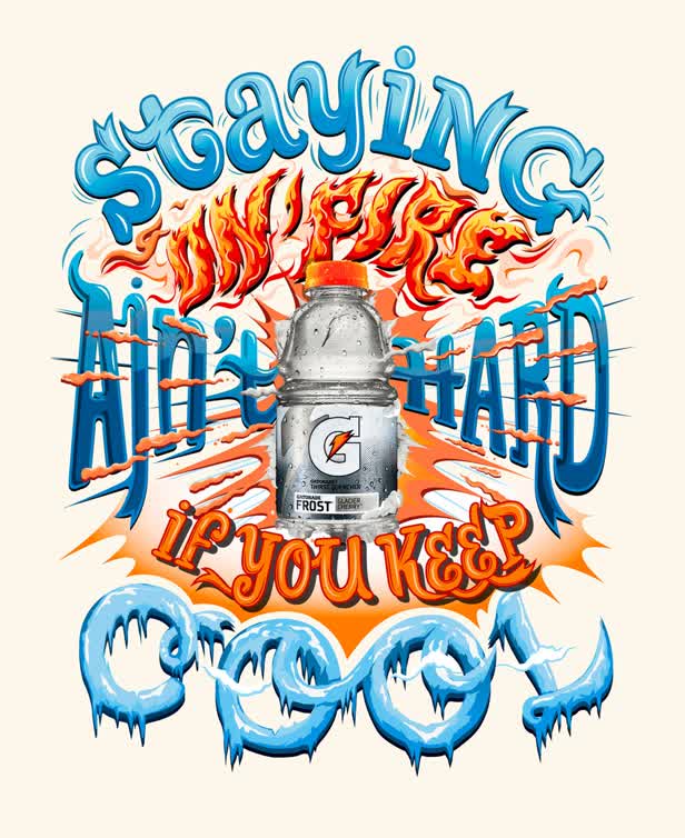 Staying On Fire Ain't Hard If You Keep Cool / Gatorade