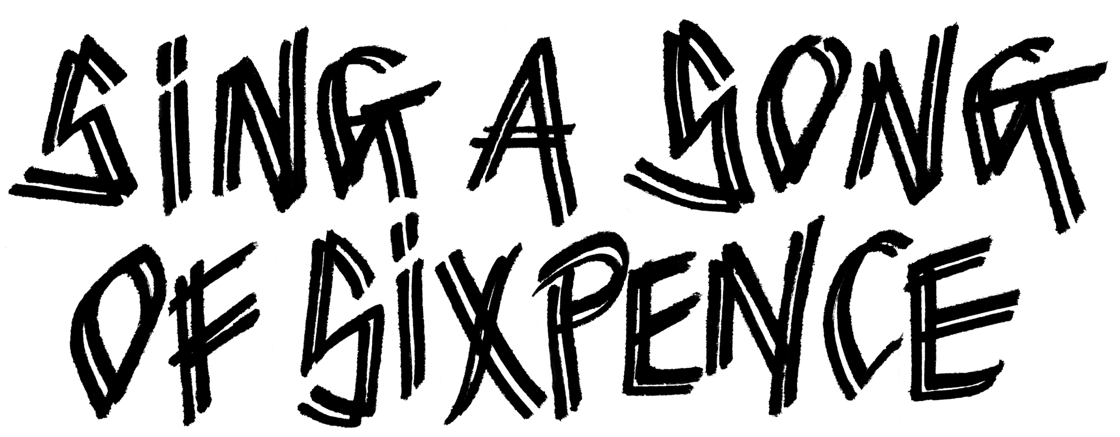 Sing a Song of Sixpence