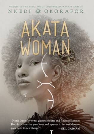 AKATA WOMAN by Nnedi Okorafor for Astra_Random House.jpg